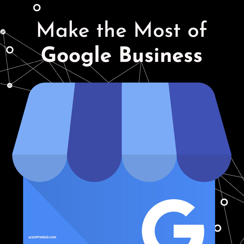 Local SEO - The ultimate guide for making the most of Google My Business